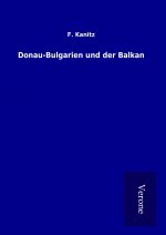 Donau-Bulgarien und der Balkan