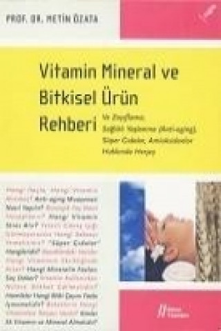 Vitamin Mineral ve Bitkisel Ürün Rehberi