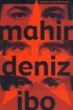 Mahir - Deniz - Ibo