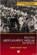 Sultan Abdülhamite Arzlar; Maruzat
