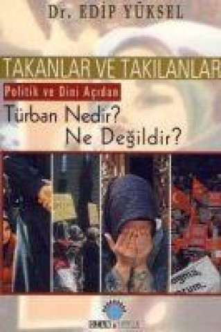 Takanlar ve Takilanlar Türban Nedir Ne Degildir