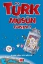 Türk Müsün Canim