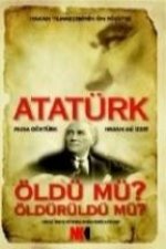 Atatürk Öldü Mü Öldürüldü Mü; Atatürke Düzenlenen Suikastlar