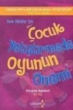 Anne Babalar Icin Cocuk Yetistirmede Oyunun Önemi