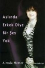 Aslinda Erkek Diye Bir Sey Yok