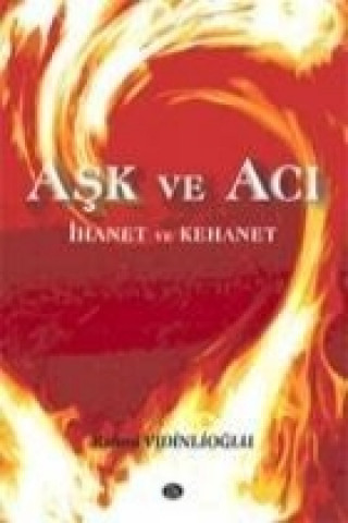 Ask ve Aci - Ihanet ve Kehanet