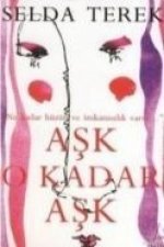 Ask O Kadar Ask