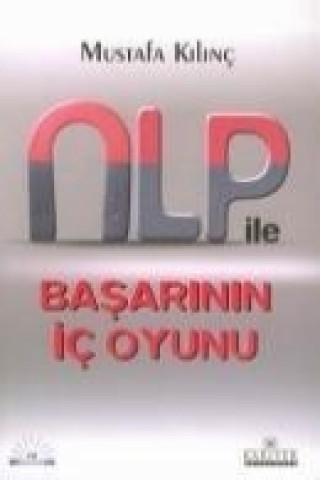 Nlp Ile Basarinin Ic Oyunu