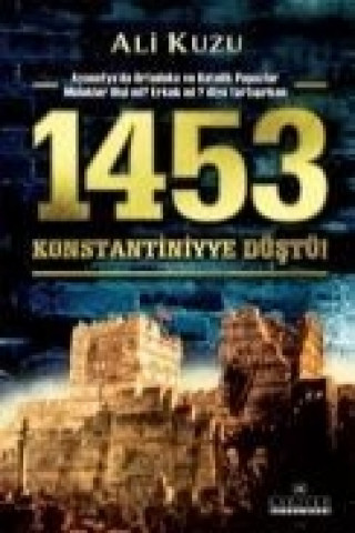 1453 Konstantiniyye Düstü