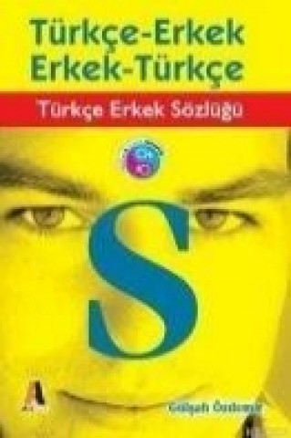 Türkce - Erkek, Erkek - Türkce - Türkce Erkek Sözlügü