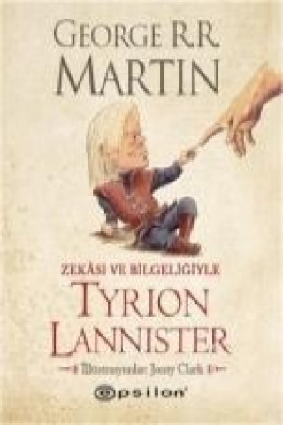 Zekasi ve Bilgeligiyle Tyrion Lannister