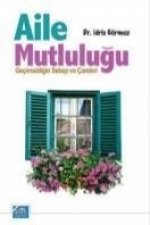 Aile Mutlulugu; Gecimsizligin Sebep ve Careleri