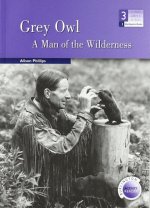 GREY OWL: A MAN OF THE WILDERNESS 3?ESO
