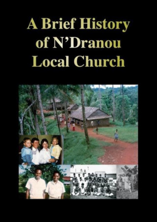A Brief History of N'Dranou Local Church