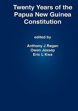 Twenty Years of the Papua New Guinea Constitution