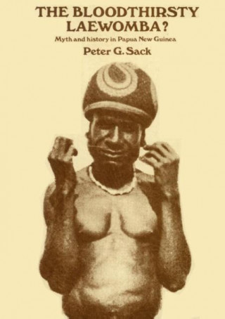 The Bloodthirsty Laewomba: Myth and History in Papua New Guinea