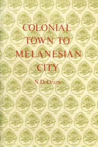 Colonial Town to Melanesian City