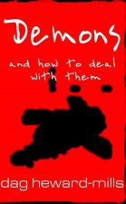 Demons and How to Deal with Them