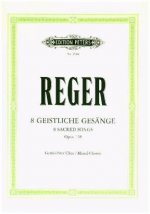 8 Geistliche Gesänge for Mixed Choir (4-8 Voices) Op. 138