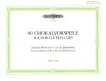 80 Choralvorspiele deutscher Meister des 17. u. 18. Jahrhunderts