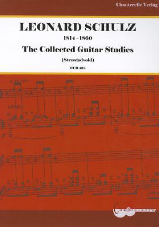 Leonard Schulz: The Collected Guitar Studies
