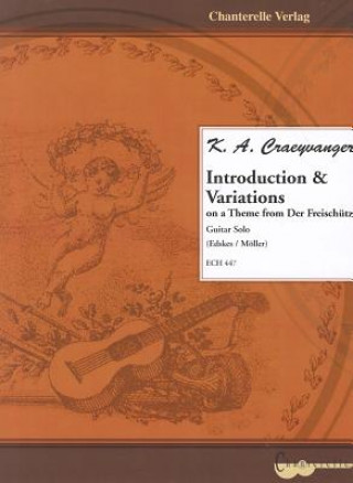 K. A. Craeyvanger Introduction & Variations: On Theme from Der Freischutz (Guitar Solo)