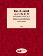 Franz Schubert Quartetto D. 96: After Matiegka's Notturno Op. 21: For Flute, Viola, Cello and Guitar