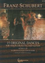 Franz Schubert - 15 Original Dances: For Violin (or Flute) and Guitar