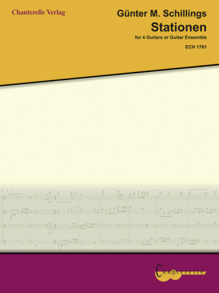 Gunter M. Schillings: Stationes for 4 Guitars or Guitar Ensemble