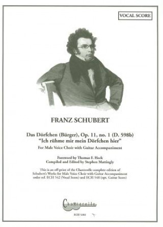 Franz Schubert: Das Dorfchen (Burger), Op. 11, No. 1 (D. 598b) 