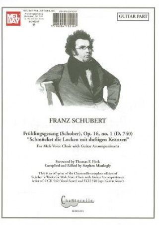 Franz Schubert: Fruhlingsgesang (Schober), Op. 16, No. 1 (D. 740) 