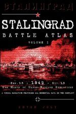 Stalingrad Battle Atlas: Volume I