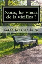 Nous, Les Vieux de La Vieilles !: Drame