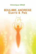 Boulimie, Anorexie: Guerre & Paix