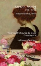 Recueil de Cinq Nouvelles: Vingt-Quatre Heures de La Vie D'Une Femme, Le Joueur D'Echec, Amok...