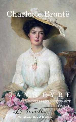 Jane Eyre: Memoires D'Une Gouvernante (Tome II)