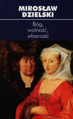 Bog wolnosc wlasnosc