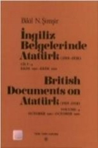 Ingiliz Belgelerinde Atatürk 1919-1938 Cilt IV
