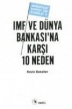 IMF ve Dünya Bankasina Karsi 10 Neden
