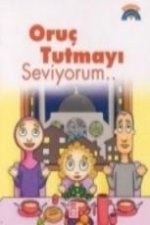 Oruc Tutmayi Seviyorum