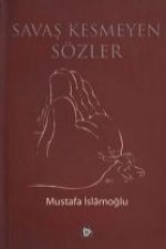 Savas Kesmeyen Sözler