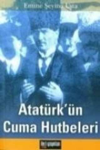 Atatürkün Cuma Hutbeleri