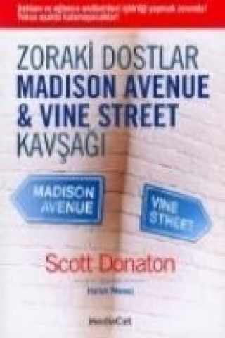 Zoraki Dostlar; Madison Avenue & Vine Street Kavsagi
