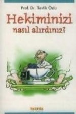 Hekiminizi Nasil Alirdiniz