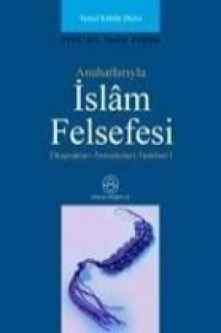 Anahatlariyla Islam Felsefesi
