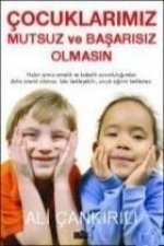 Cocuklarimiz Mutsuz Ve Basarisiz Olmasin