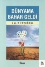 Dünyama Bahar Geldi