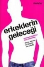 Erkeklerin Gelecegi; Metroseksüellikten Überseksüellige