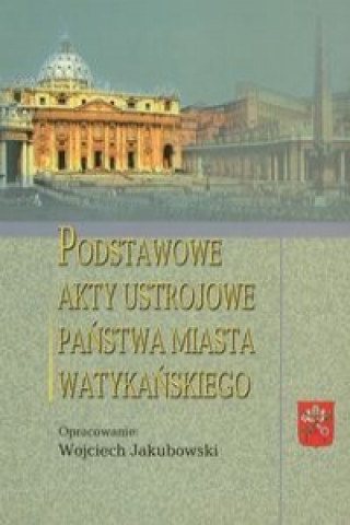 Podstawowe akty ustrojowe Panstwa Miasta Watykanskiego