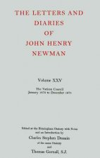 Letters and Diaries of John Henry Newman: Volume XXV: The Vatican Council, January 1870 to December 1871